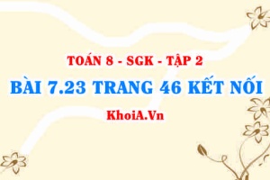 Bài 7.23 trang 46 Toán 8 Kết nối tri thức Tập 2